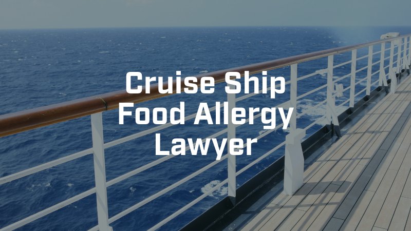 cruise ship food allergy lawsuit attorney